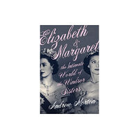 Michael O'Mara Books Ltd Elizabeth & Margaret (inbunden, eng)