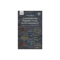 Edward Elgar Publishing Ltd Contending Perspectives in Economics (häftad, eng)