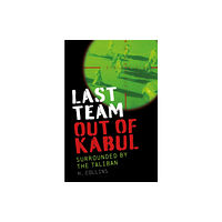 Gemini Books Group Ltd Last Team Out of Kabul (häftad, eng)