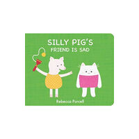 Starfish Bay Publishing Pty Ltd Silly Pig's Friend is Sad (bok, board book, eng)