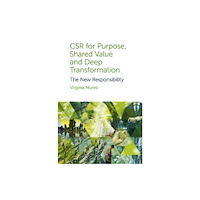 Emerald Publishing Limited CSR for Purpose, Shared Value and Deep Transformation (häftad, eng)
