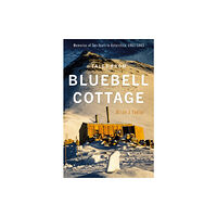 Troubador Publishing Tales from Bluebell Cottage (inbunden, eng)