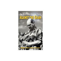 Austin Macauley Publishers Against the Grain (häftad, eng)