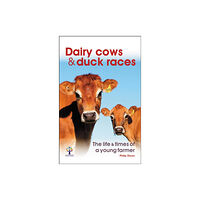 David & Charles Dairy Cows & Duck Races - the life & times of a young farmer (häftad, eng)