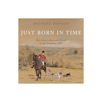 Troubador Publishing Just Born in Time (inbunden, eng)