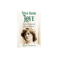 O'Brien Press Ltd Wild Irish Love (inbunden, eng)