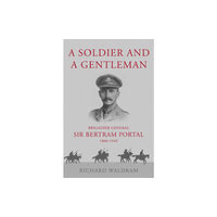 Troubador Publishing A Soldier and a Gentleman (häftad, eng)