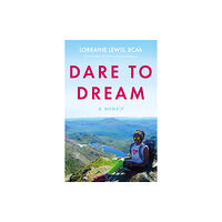 Troubador Publishing Dare to Dream (häftad, eng)