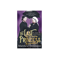 Bloomsbury Publishing PLC The Last Princess (häftad, eng)