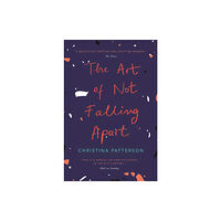 Atlantic Books The Art of Not Falling Apart (häftad, eng)