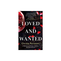 Bonnier Books Ltd Loved and Wanted (häftad, eng)