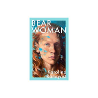 Bonnier Books Ltd Bear Woman (inbunden, eng)