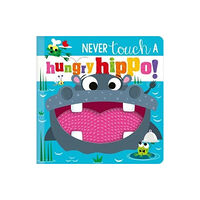 MAKE BELIEVE IDEAS NEVER TOUCH A HUNGRY HIPPO! (inbunden, eng)