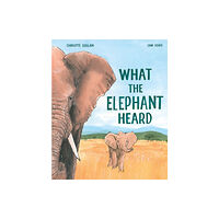 Hachette Children's Group What the Elephant Heard (häftad, eng)