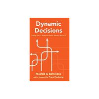 World Scientific Europe Ltd Dynamic Decisions: Energy Pivot, Adaptive Moves, Winning Bounce (inbunden, eng)