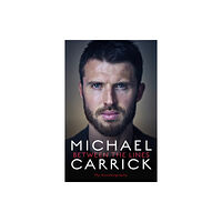 Bonnier Books Ltd Michael Carrick: Between the Lines (inbunden, eng)