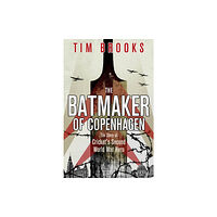 Pitch Publishing Ltd The Batmaker of Copenhagen (inbunden, eng)