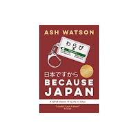 Cranthorpe Millner Publishers Because Japan (inbunden, eng)
