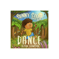 Cranthorpe Millner Publishers Sunny Steps Loves To Dance (häftad, eng)