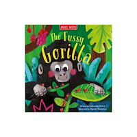 Miles Kelly Publishing Ltd The Fussy Gorilla (häftad, eng)