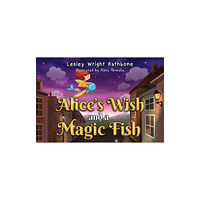 Pegasus Elliot Mackenzie Publishers Alice's Wish and a Magic Fish (häftad, eng)