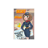 Olympia Publishers Unsafe at any Altitude: Why It's Not a Good idea to Wear inflatable Bras on Airplanes (häftad, eng)