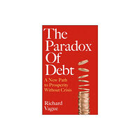 Swift Press The Paradox of Debt (inbunden, eng)