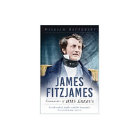 The History Press Ltd James Fitzjames (häftad, eng)