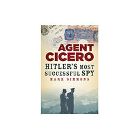 The History Press Ltd Agent Cicero (häftad, eng)