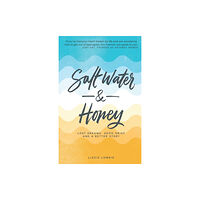 Authentic Media Salt Water and Honey (häftad, eng)