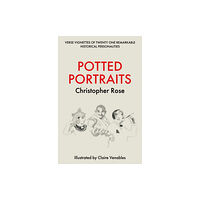 Troubador Publishing Potted Portraits (inbunden, eng)