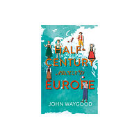 Troubador Publishing A Half-Century around Europe (häftad, eng)