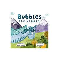 Troubador Publishing Bubbles The Dragon (häftad, eng)