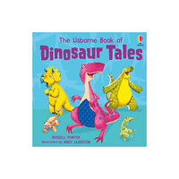 Usborne Publishing Ltd Dinosaur Tales (inbunden, eng)