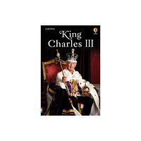 Usborne Publishing Ltd King Charles III (inbunden, eng)