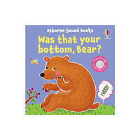 Usborne Publishing Ltd Was That Your Bottom, Bear? (bok, board book, eng)