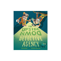 Little Tiger Press Group The Upside-Down Detective Agency (inbunden, eng)