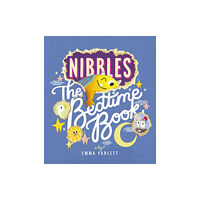 Little Tiger Press Group Nibbles: The Bedtime Book (inbunden, eng)