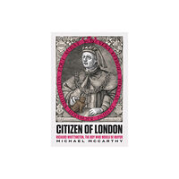 C hurst & co publishers ltd Citizen of London (inbunden, eng)