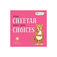 North Parade Publishing When Cheetah Makes Good Choices (häftad, eng)