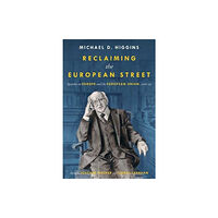 The Lilliput Press Ltd Reclaiming The European Street: Speeches on Europe and the European Union, 2016-20 (inbunden, eng)