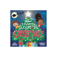 Hachette Children's Group How Many Sleeps 'Til Christmas? (häftad, eng)