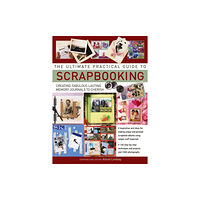 Anness publishing Ultimate Practical Guide to Scrapbooking,The (häftad, eng)