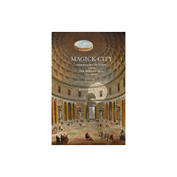 Pallas Athene Publishers Magick City: Travellers to Rome from the Middle Ages to 1900, Volume II (häftad, eng)