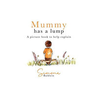 Brown Dog Books Mummy Has A Lump (häftad, eng)