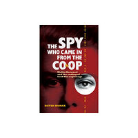 Boydell & Brewer Ltd The Spy Who Came In From the Co-op (häftad, eng)