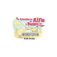 Pegasus Elliot Mackenzie Publishers The Adventures of Alfie & Danny the Digger (häftad, eng)