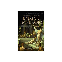 Little, Brown Book Group A Brief History of the Private Lives of the Roman Emperors (häftad, eng)