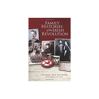 Four Courts Press Ltd Family histories of the Irish Revolution (häftad, eng)