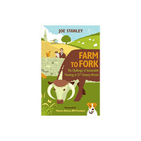 Quiller Publishing Ltd Farm to Fork (häftad, eng)